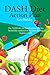 Dash diet action plan. The ...