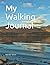 My Walking Journal