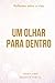 UM OLHAR PARA DENTRO: Refle...