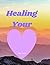 Healing Your Heart - Color ...