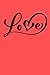 Love: 6" x 9" Valentine Jou...
