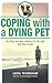 Coping with a Dying Pet: My...