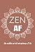 Zen AF: the subtle art of n...