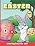 Easter Coloring Book For Kids Ages 2-5 by Chad Walker