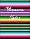 Chingona Notes Chingona Notes