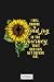 Sunflower I Will Choose To ...