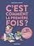C'est comment la première f...