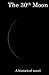 The 30th Moon: A historical...