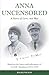 Anna Uncensored: A Story of...
