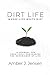 DIRT LIFE: Where Life Meets...
