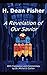 A Revelation of Our Savior: with Translation and Commentary by Dr. Michel S. Curllen