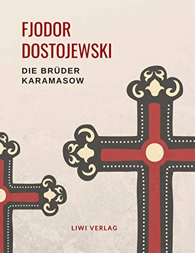 Fjodor Dostojewski: Die Brüder Karamasow. Vollständige Neuausgabe.: Roman in vier Teilen und einem Epilog. (Paperback)