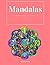 Mandalas Coloring Book for Adults Vol. 2 by Alexa Hope