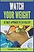 Watch Your Weight by Sherry S. Williams