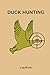 Duck Hunting log book: Jour...