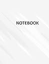 Minimalist Notebook: Lined Notebook - Large (8.5 x 11 inches) - 100 Pages - White Cover for adults and kids