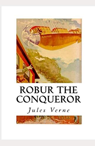 Robur the Conqueror Annotated