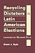 Recycling Dictators in Lati...