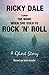 I knew the bride when she used to rock 'n' roll by Ricky Dale