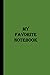 My Favorite Notebook: Lined...