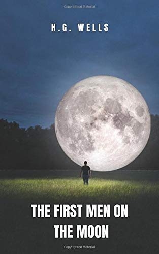 The First Men on the Moon: Where the arrival to the moon and the extraterrestrial contact is a reality