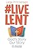Live Lent: God's Story Our ...