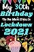 My 30th Birthday the One Wh...