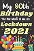 My 80th Birthday the One Wh...