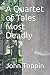 A Quartet of Tales Most Deadly