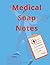 Medical Soap Notes: Progres...