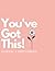 You've Got This Journal: Jo...