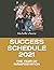 SUCCESS SCHEDULE 2021 by Michelle Chavis