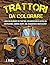 TRATTORI DA COLORARE: Libro...