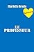 Le professeur (Illustré)