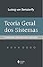 Teoria Geral Dos Sistemas. Fundamentos, Desenvolvimento E Aplicações (Em Portuguese do Brasil)