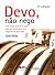 Devo, Não Nego