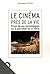 Le cinéma près de la vie : ...