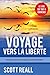 VOYAGE VERS LA LIBERTE: Vot...