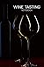Wine Tasting Notebook: Prov...