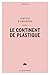 Le continent de plastique (French Edition)