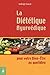 La diététique Ayurvédique by Indrajit Garai