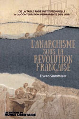 L’anarchisme sous la Révolution française: De la table constitutionnelle à la (Paperback)