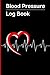 Blood Pressure Log Book: Da...