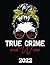 True Crime and Wine 2022 Mo...