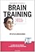 Brain training. Il metodo p...