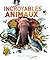 Incroyables animaux: Les 10...