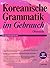 Koreanische Grammatik im Gebrauch - Oberstufe
