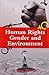 Human Rights Gender and Environment by Tapan Biswal