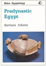 Predynastic Egypt (Shire Egyptology Series)