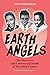 Earth Angels: The Short Liv...
